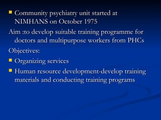 Community Mental Health Services in india At Nmhans Power Point ...