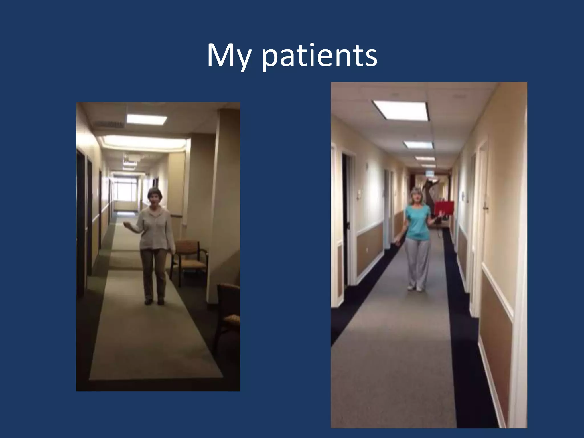 My patients
 