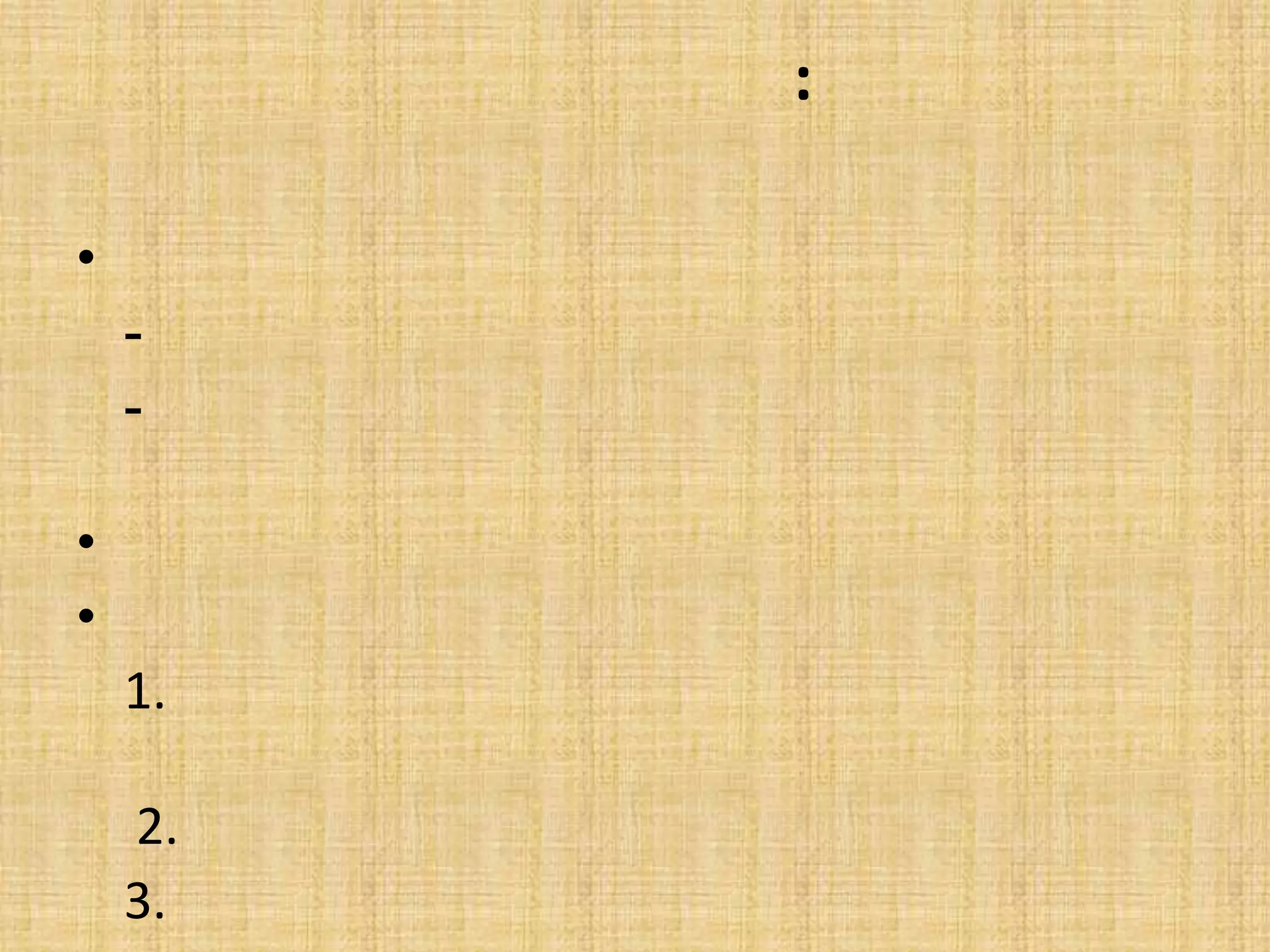 :
âĒ
âĒ
âĒ
1.
2.
3.