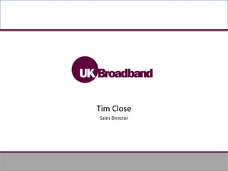 Tim Close Sales Director 