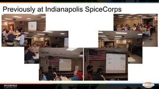 Previously at Indianapolis SpiceCorps
 