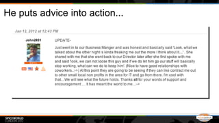 He puts advice into action...
 