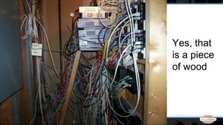 Yes, that
is a piece
of wood
 