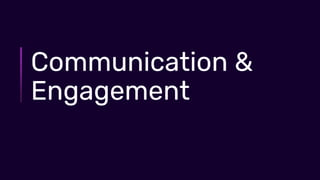 © 2020 InfluxData. All rights reserved.17
Communication &
Engagement
 