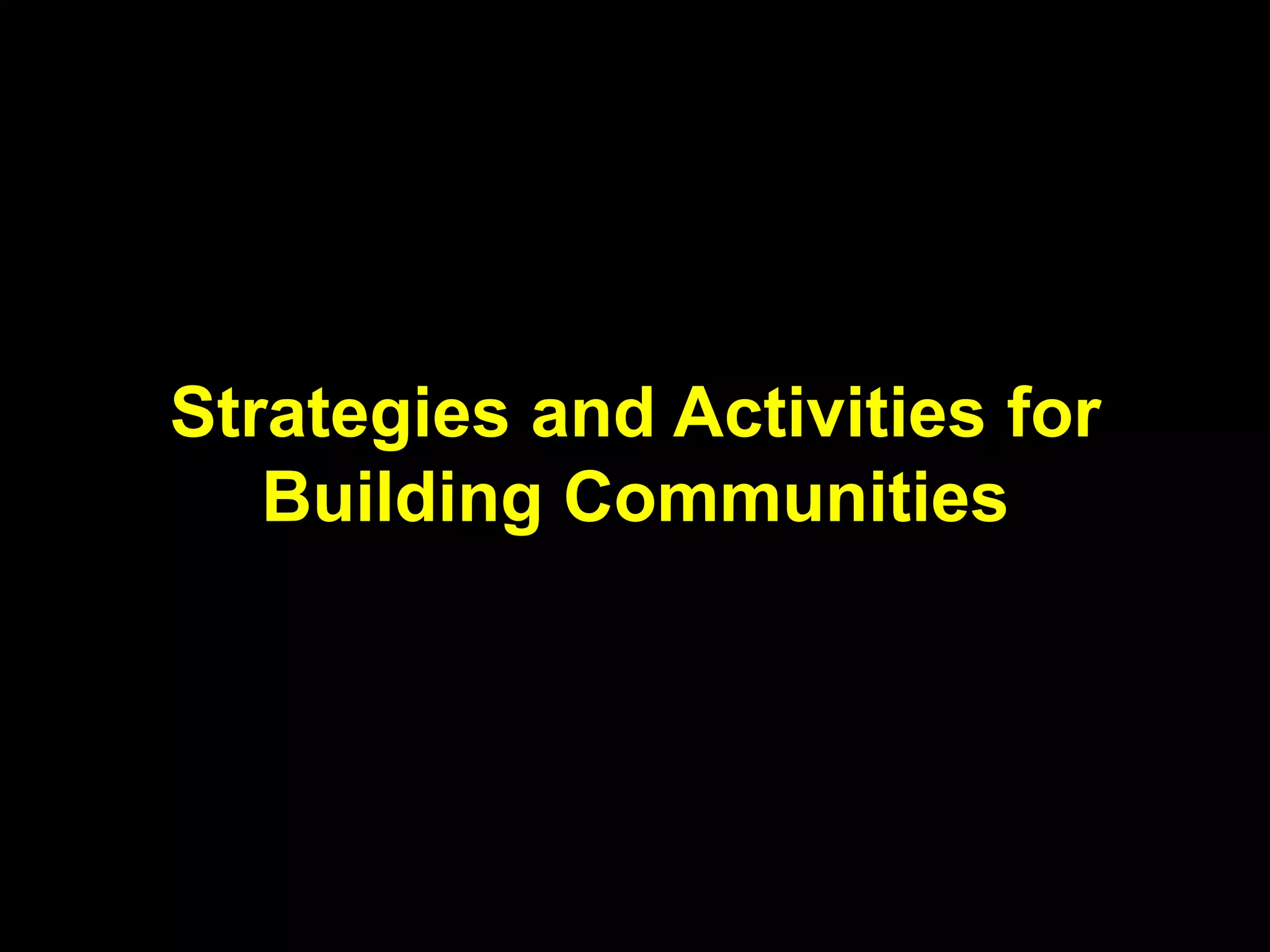 Brown, R. (2001). The Process of Community Building in a Distance Learning Classes
actively cultivate respectful, supportive
relationships among students and teachers
 
