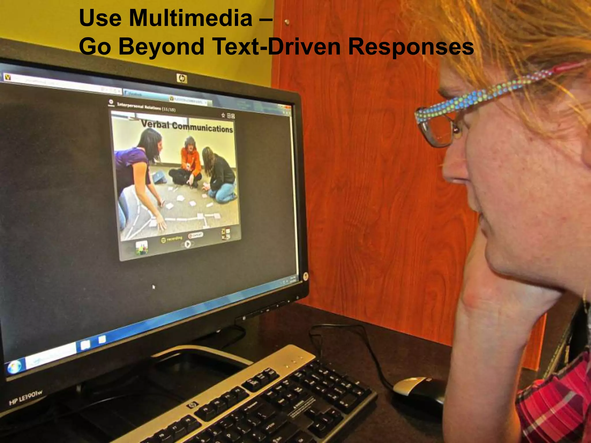 Use Skill Sets Familiar to
Students: Texting, Photo-
 