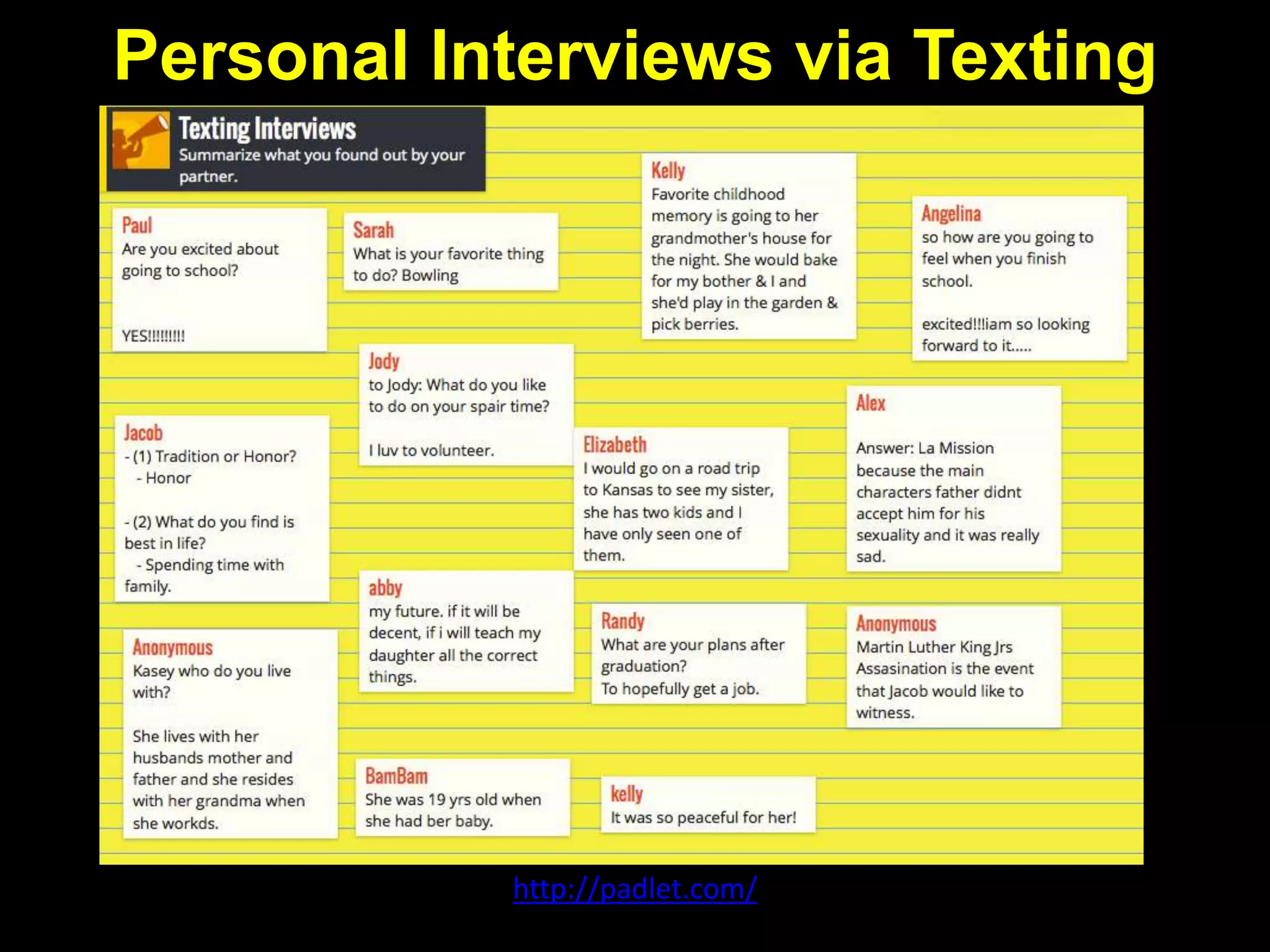Personal Interviews via Texting
http://community-building.weebly.com/personal-interviews.html
 