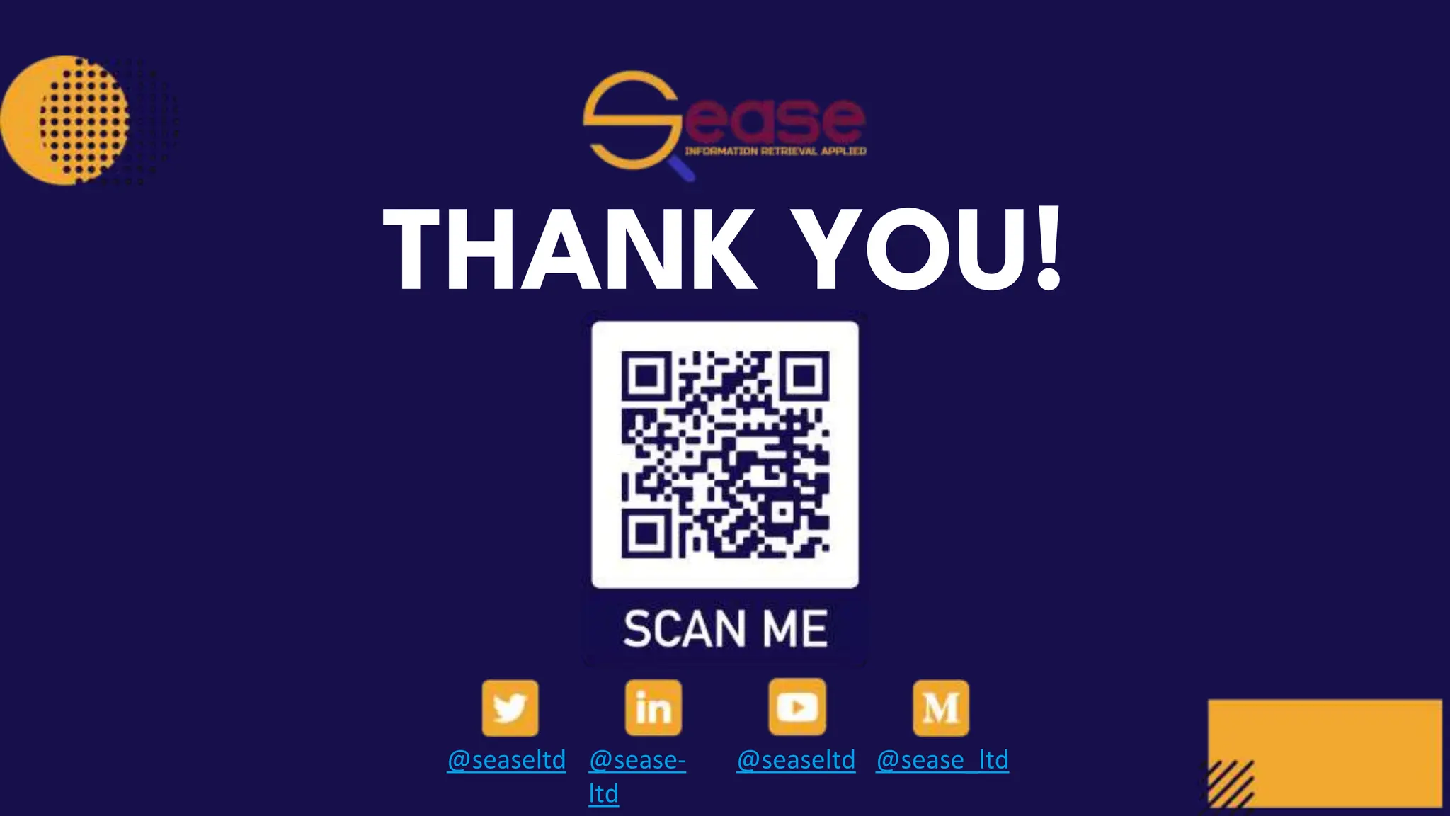 THANK YOU!
@seaseltd @sease-
ltd
@seaseltd @sease_ltd
 