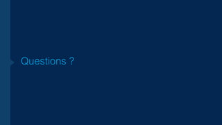 Questions ?
 
