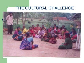 THE CULTURAL CHALLENGE 