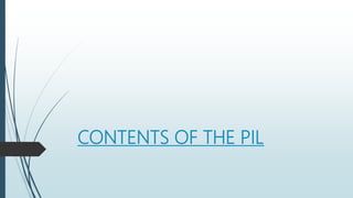 CONTENTS OF THE PIL
 