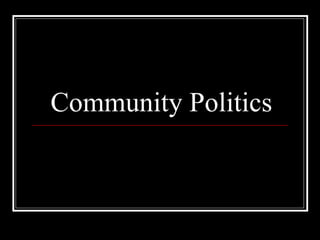 Community Politics 