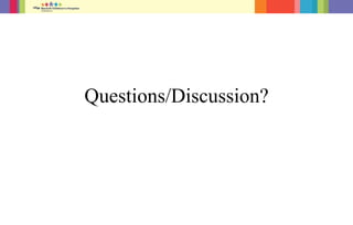 Questions/Discussion?
 
