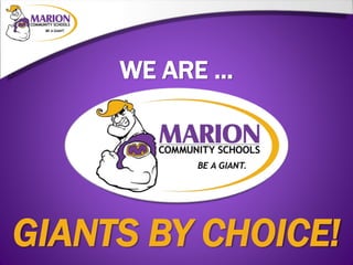 WE ARE …
GIANTS BY CHOICE!
 