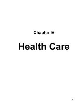 47 
Chapter IV 
Health Care 
 