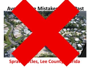 Avoiding the Mistakes of the Past
Sprawl circles, Lee County, Florida
 