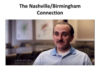 The Nashville/Birmingham
Connection
 