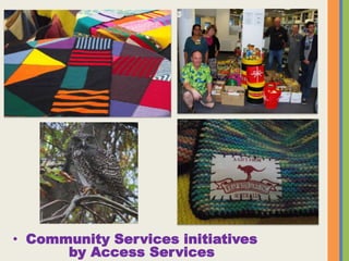 Community Services initiatives by Access Services 