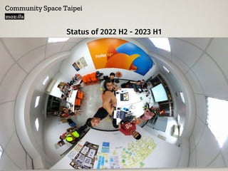 Community Space Taipei
m
Status of 2022 H2 - 2023 H1
 