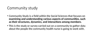 Comprehensive Community Study for Effective Health Nursing Practice | PPTX