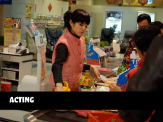 Acting
 