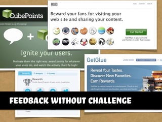 feedback without challenge
 