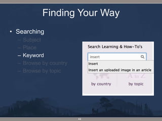 Finding Your WaySearchingSubjectPlaceKeywordBrowse by countryBrowse by topic44
