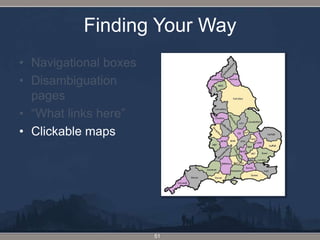Finding Your WayNavigational boxesDisambiguation pages“What links here”Clickable maps51