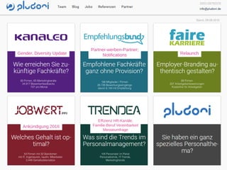 20.10.2015
Gender, Diversity Update
Partner-werben-Partner;
Notifications Relaunch
Ankündigung 2016
Effizienz HR-Kanäle;
Familie-Beruf Vereinbarkeit
Messeumfrage
 