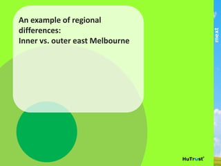 My Local Community’ HuTrust Proﬁles 
 
In Melbourne’s outer eastern suburbs trust scores overall
seem to be slightly higher, but still stay well below the trust
threshold of 7. 
In the inner suburbs trust in a beneﬁt is very low, trending
towards distrust. 
In the outer suburbs trust in an appealing vision borders
active distrust.  
Base: inner east Melbourne (n=59), outer east Melbourne (n=54)
This	
  publica,on	
  and	
  results	
  are	
  copyright	
  mext	
  2013.	
  HuTrust	
  and	
  the	
  6	
  drivers	
  of	
  trust	
  are	
  copyright	
  and	
  trademark	
  of	
  ifm/mext.	
  Copying	
  and	
  publishing	
  by	
  any	
  means	
  is	
  not	
  permiCed	
  
without	
  express	
  permission	
  of	
  the	
  copyright	
  holder	
  except	
  as	
  permiCed	
  through	
  the	
  Australian	
  copyright	
  act	
  and	
  for	
  informa,on	
  purposes.	
  	
  
part of the Asia Pacific mext/duxton group
 