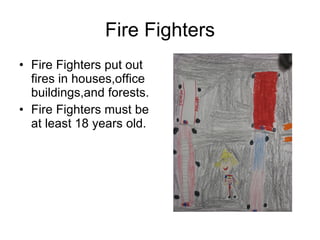 Fire Fighters ,[object Object],[object Object]