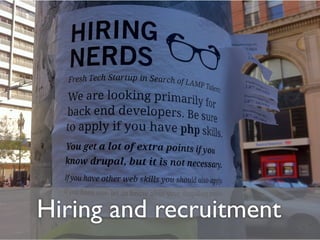 Hiring and recruitment
 