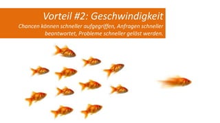 Vorteil #6: Spaß an der Arbeit
Es begeistert Mitarbeiter, gemeinsam erfolgreich zu sein.
 