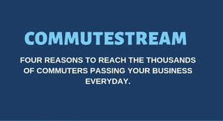 Why Use CommuteStream's Platform to Reach Commuters