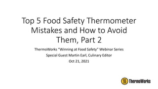 Top 5 Food Safety Thermometer Mistakes (Part 2)