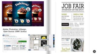 32 
Adobe: Photoshop, InDesign, 
Open Source: GIMP, Scribus 
 