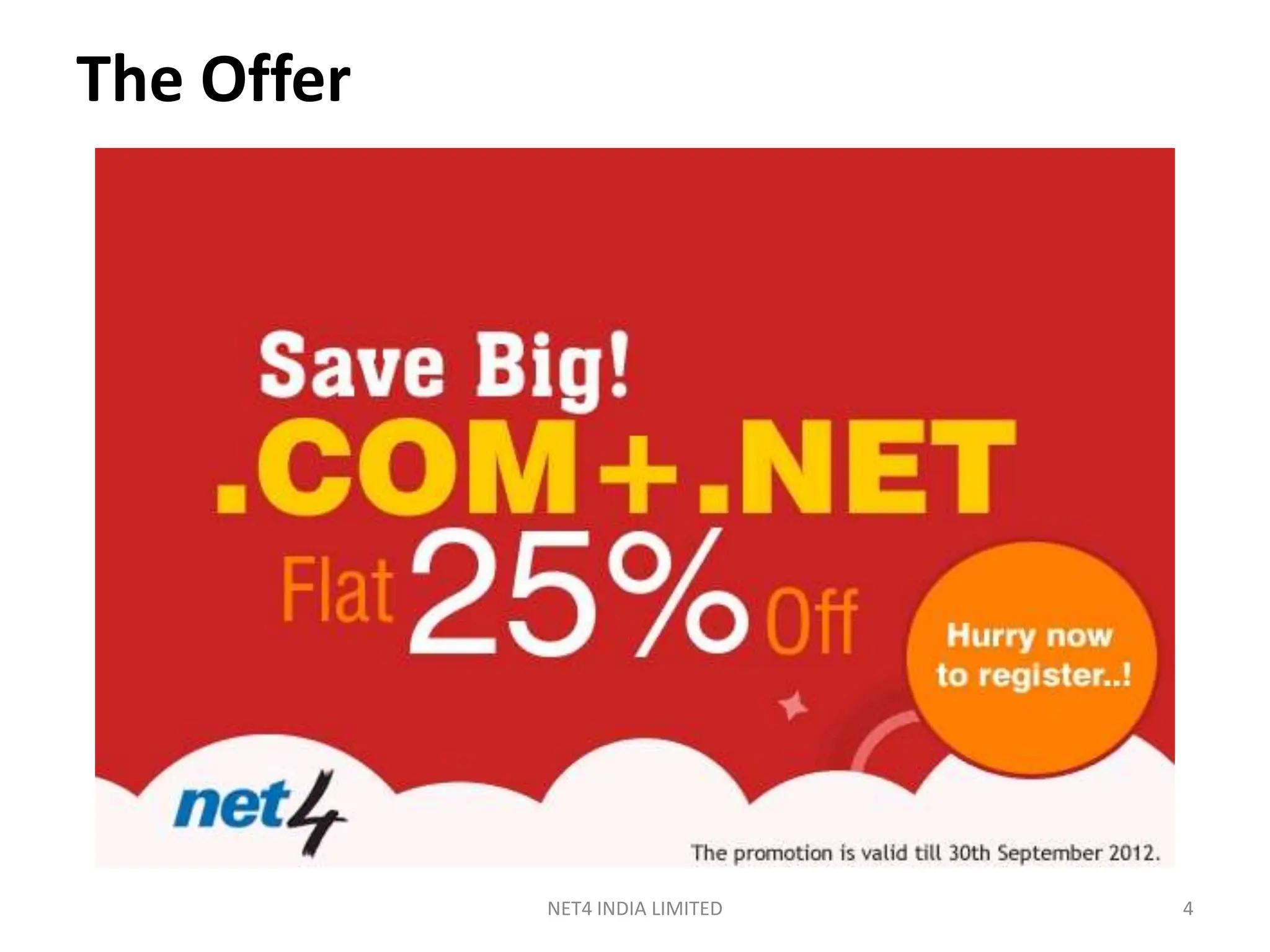The Offer




            NET4 INDIA LIMITED   4
 