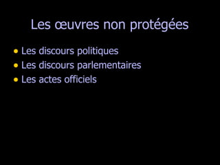 Les œuvres non protégées Les discours politiques Les discours parlementaires Les actes officiels 
