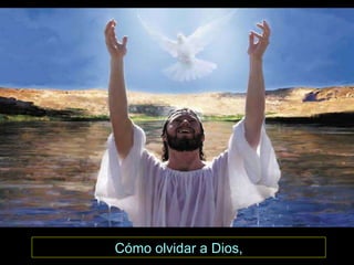 Cómo olvidar a Dios, 