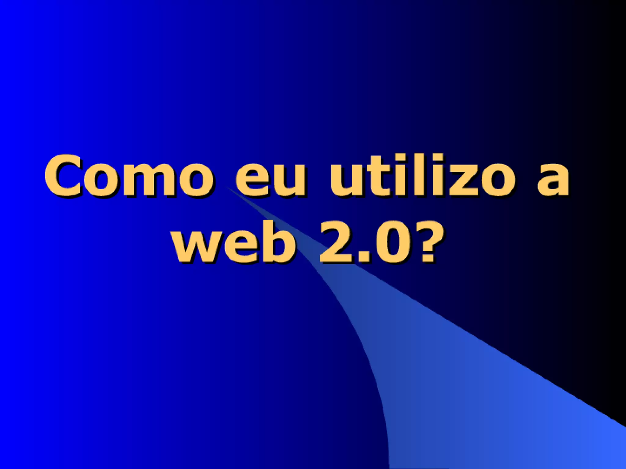 WEB 2.0 E A PRATICA MÉDICA
