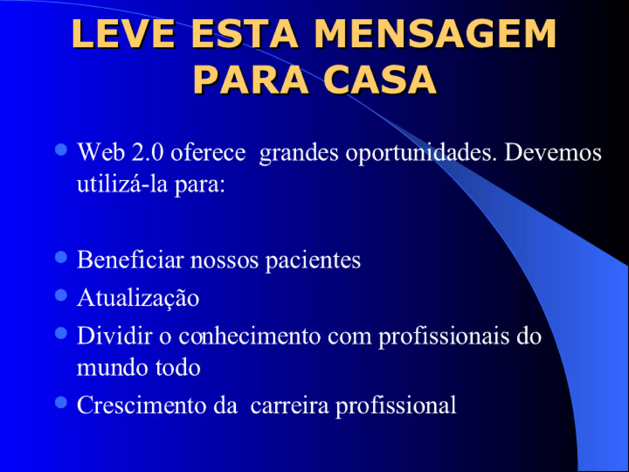 WEB 2.0 E A PRATICA MÉDICA