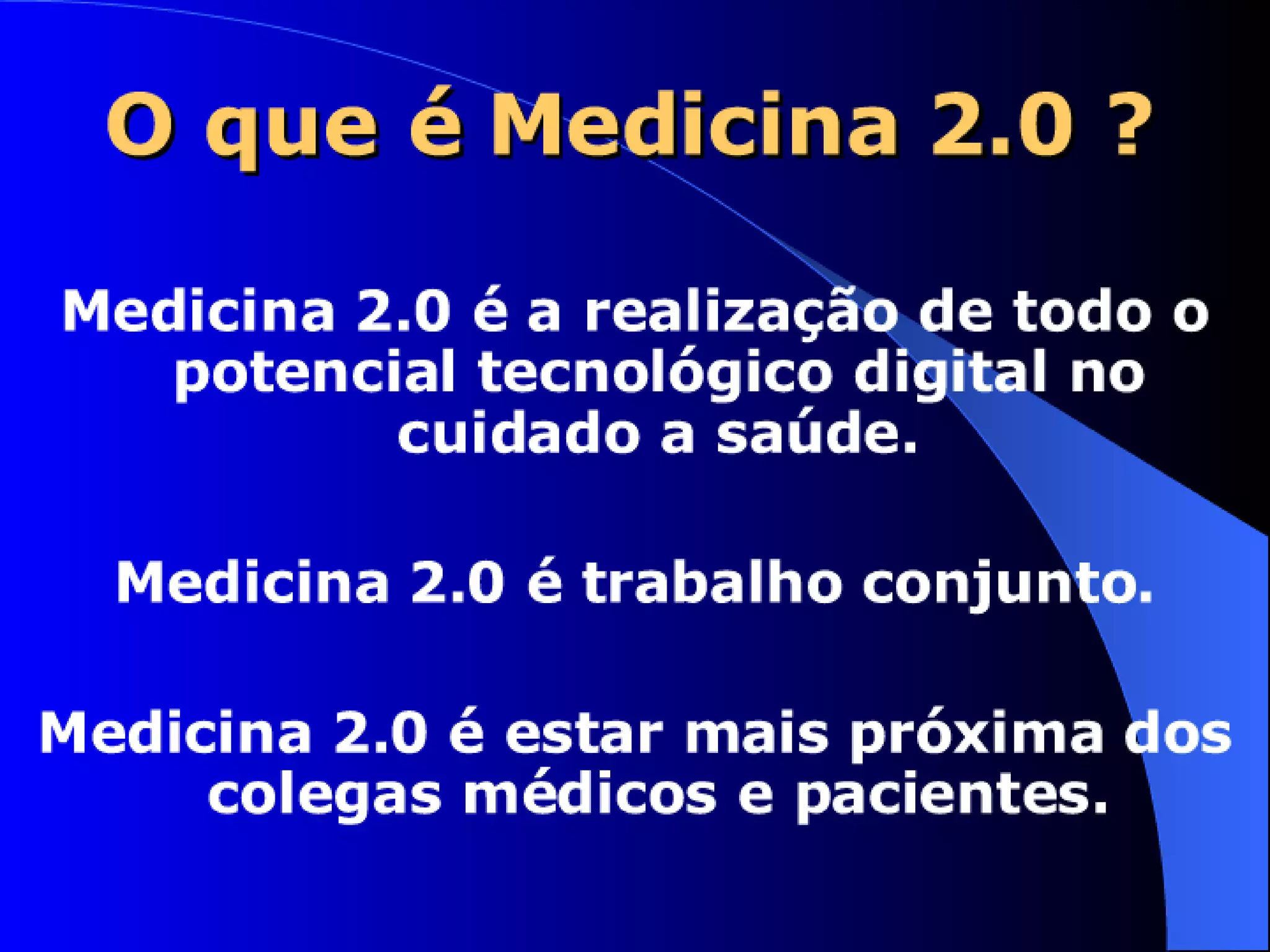WEB 2.0 E A PRATICA MÉDICA