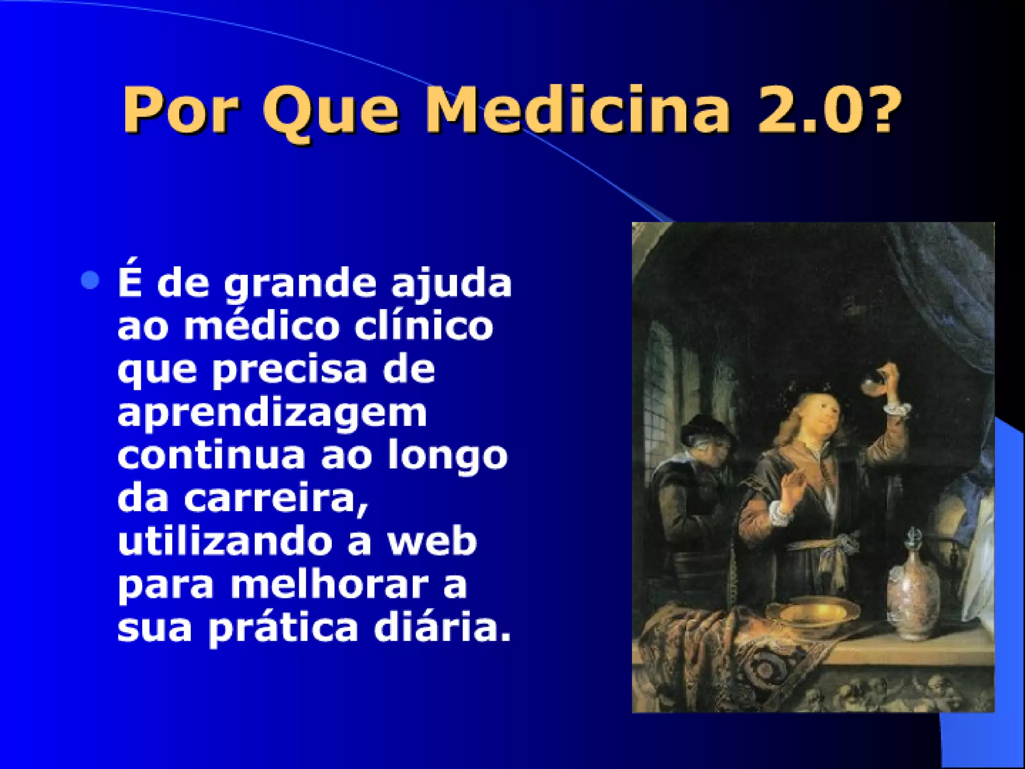 WEB 2.0 E A PRATICA MÉDICA