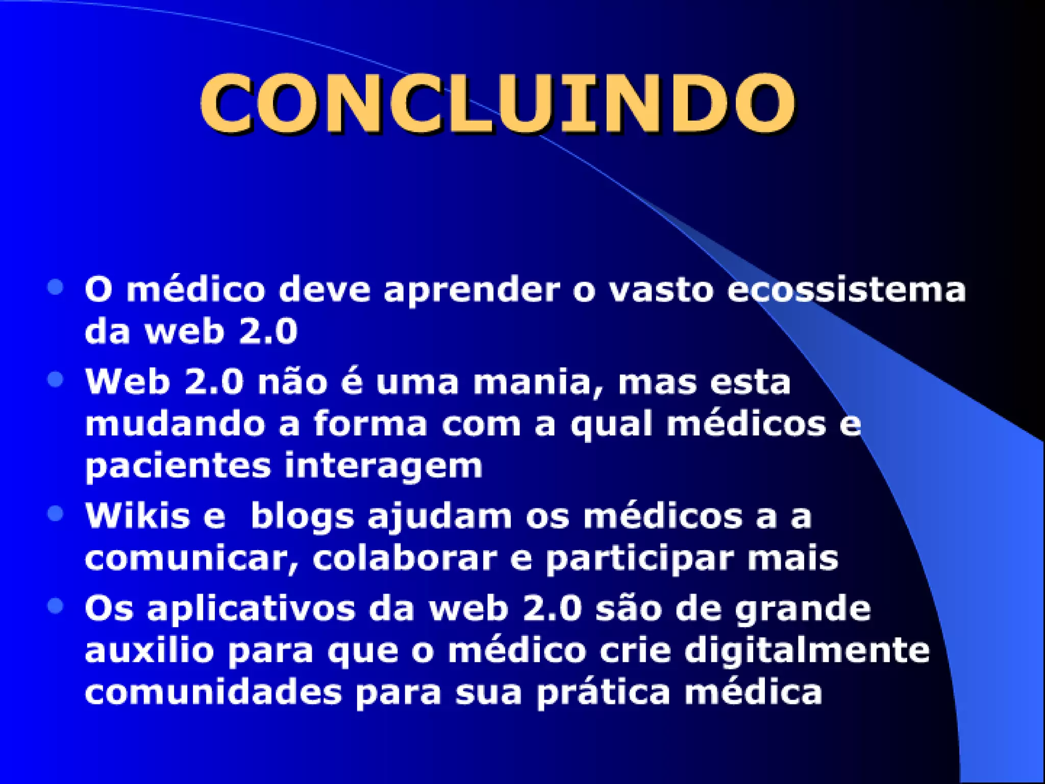 WEB 2.0 E A PRATICA MÉDICA