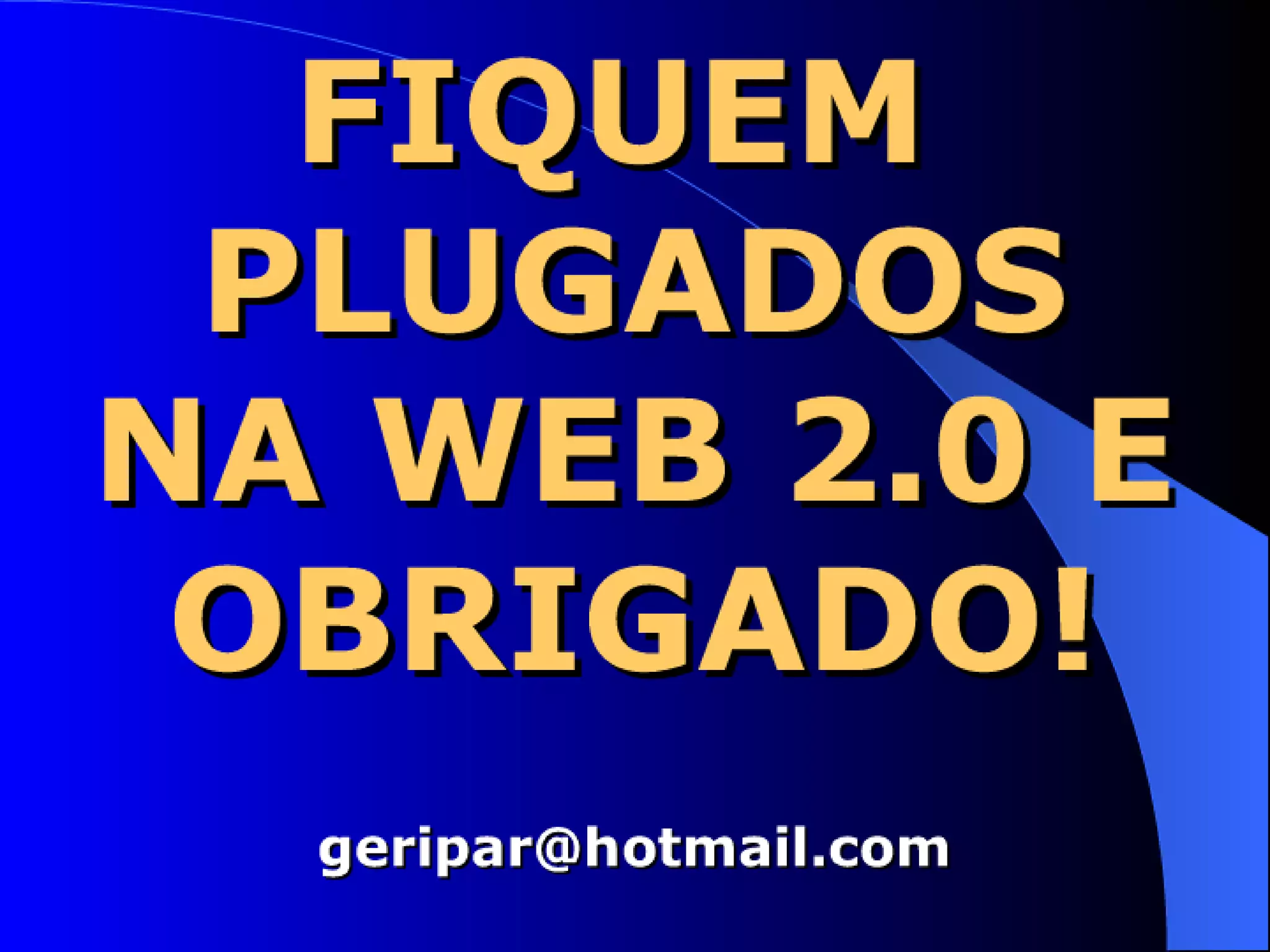 WEB 2.0 E A PRATICA MÉDICA