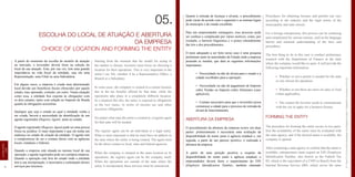 05.
ESCOLHA DO LOCAL DE ATUAÇÃO E ABERTURA
DA EMPRESA
CHOICE OF LOCATION AND FORMING THE ENTITY
A partir do momento da escolha do modelo de atuação
no mercado, o investidor deverá focar na seleção do
local da sua atuação. Esta, por sua vez, tem uma grande
importância na vida fiscal da entidade, seja ela uma
Representação, uma Filial ou uma Subsidiária.
Em alguns casos, a empresa é criada num determinado
local devido aos benefícios fiscais oferecidos por aquele
estado, mas operando, contudo, em outro. Numa situação
como essa, a entidade fica exposta às obrigações com
os dois estados, tanto com relação ao Imposto de Renda
quanto às obrigações acessórias.
Qualquer que seja o estado no qual a entidade venha a
ser criada, haverá a necessidade da identificação de um
agente registrador (Registry Agent) junto ao estado.
O agente registrador (Registry Agent) pode ser uma pessoa
física ou jurídica. O mais importante é que ele tenha um
endereço no estado de criação da entidade. O agente tem
o compromisso de ser o contato direto com as agências
locais, estaduais e federais.
Quando a empresa está situada no mesmo local de sua
operação, o agente registrador pode ser a própria empresa.
Quando a operação está fora do estado onde a entidade
tem a sua incorporação, é necessária a contratação desses
serviços por terceiros.
Starting from the moment that the model for acting in
the market is chosen, investors must focus on choosing a
location for their operations. This is very important in the
entity’s tax life, whether it be a Representative Office, a
Branch or a Subsidiary.
In some cases, the company is created in a certain location
due to the tax benefits offered by that state, while the
operations take place in a completely different location.
In a situation like this, the entity is exposed to obligations
in the two states, in terms of income tax and other
accessory obligations.
No matter what state the entity is created in, a registry agent
for that state will be needed.
The registry agent can be an individual or a legal entity.
What is most important is that he must have an address in
the state where the entity is being created. The agent must
be the direct contact to local, state and federal agencies.
When the company is situated in the same location as its
operations, the registry agent can be the company itself.
When the operations are outside of the state where the
entity is incorporated, these services must be outsourced.
Quanto à retirada de licenças e alvarás, o procedimento
pode variar de acordo com o segmento e as normas legais
do município e do estado escolhido.
Para um empreendedor estrangeiro, esse processo pode
ser confuso e complicado por vários motivos, como, por
exemplo, a barreira linguística e o pouco entendimento
das leis e dos procedimentos.
O mais adequado a ser feito nesse caso é uma pesquisa
preliminar junto às autoridades do Estado onde a empresa
pretende se instalar, que dará as seguintes informações
importantes:
•ANecessidade ou não de alvará para o estado e a
cidade escolhidos para a operação;
•ANecessidade ou não de pagamento de Imposto
sobre Vendas ou Imposto sobre Alimentos (caso
aplicável);
•AContato necessário para que o investidor possa
comunicar a cidade para o processo de retirada de
alvará de funcionamento.
ABERTURA DA EMPRESA
O procedimento da abertura da empresa ocorre em duas
partes: primeiramente é necessária uma avaliação da
disponibilidade do nome junto à agência estadual e, em
seguida, a partir de um parecer positivo, é realizada a
abertura da empresa.
A partir de uma posição positiva a respeito da
disponibilidade do nome junto à agência estadual, o
empreendedor deverá fazer o requerimento do EIN
(Employer Identification Number, também chamado
26
LEGISLAÇÃO
LAW
27HowTo|ComoabrirempresasnosEstadosUnidos-EstablishacompanyintheUS
Procedures for obtaining licenses and permits can vary
according to the industry and the legal norms of the
municipality and state chosen.
For a foreign entrepreneur, this process can be confusing
and complicated for various reasons, such as the language
barrier and minimal understanding of the laws and
procedures.
The best thing to do in this case is conduct preliminary
research with the Department of Finance in the state
where the company would like to open. It will provide the
following important information:
•AWhether or not a permit is needed for the state
or city chosen for operation;
•AWhether or not there are taxes on sales or food
(when applicable);
•AThe contact the investor needs to communicate
with the city to apply for a business license.
FORMING THE ENTITY
The procedure for forming the entity occurs in two parts:
first the availability of the name must be evaluated with
the state agency, and if the desired name is available, the
company is opened.
After contacting a state agency to confirm that the name is
available, entrepreneurs must request an EIN (Employer
Identification Number, also known as the Federal Tax
ID, which is the equivalent of a CNPJ in Brazil) from the
Internal Revenue Service (IRS, which serves the same
 
