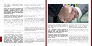 Fonte/Source: Istock
federal, estadual e municipal, muitos investidores
estrangeiros preferem terceirizá-la parcialmente ou até
mesmo totalmente.
Como no Brasil, nos Estados Unidos também existe
um sistema de contribuição previdenciária e seguro
desemprego. A diferença é que nos EUA o seguro
desemprego se aplica tanto no nível federal quanto no
estadual. Além desses encargos, existe ainda o seguro
saúde, chamado Medicare.
As contribuições previdenciárias incidem sobre salários
ou valores recebidos por empregados e são destinadas a
financiar benefícios pagos pelo Governo Federal.
Para o ano de 2014, a alíquota total foi de 15,3% (destes,
12,4% para benefícios puramente previdenciários e 2,9%
para o financiamento de serviços de saúde) sobre os
primeiros USD 113.700,00 recebidos pelo empregado.
Contudo, não há limite quanto ao valor para a alíquota
destinada a financiar o serviço de saúde. Seu recolhimento
é feito metade pelo empregado e a outra parte pelo
empregador.
As contribuições previdenciárias são cobradas
independentemente da cidadania ou da residência do
empregado. Este, passando no teste de residência fiscal
nos EUA, também fica sujeito à contribuição social.
O contribuinte somente obtém o direito à aposentadoria
quando o critério de idade e o período mínimo de
contribuição, estabelecidos pelo Departamento de
Seguridade Social, sejam atingidos. O contribuinte
estrangeiro com situação legalizada no país possui os
mesmos direitos que os cidadãos americanos. Dentre
estes, inclui-se o direito ao recebimento de pensão de
aposentadoria em caso de residência no exterior (se
determinados critérios forem atendidos). Vale ressaltar que
o Brasil e os Estados Unidos não possuem nenhum acordo
de seguridade social para a prevenção de incidência de
tributo sobre o mesmo benefício de aposentadoria em
ambos os países.
Como já mencionado, há também o recolhimento do
seguro desemprego. O tributo para financiar o seguro
desemprego federal incide sobre valores pagos a
empregados por serviços prestados nos EUA.
A maioria dos estados possui seguro desemprego, mas
o pagamento desse tributo pode ser compensado com o
tributo federal. Os valores pagos a autônomos não são
sujeitos a esse tributo.
Cidadãos estrangeiros com visto de trabalho, cidadania
americana ou Green Card possuem os mesmos direitos e
deveresdosamericanoscomrelaçãoaosegurodesemprego.
Os critérios para o seu recebimento são determinados pelo
32
LEGISLAÇÃO
LAW
33HowTo|ComoabrirempresasnosEstadosUnidos-EstablishacompanyintheUS
and municipal tax structure, many foreign investors prefer
to partially or completely outsource this aspect.
As in Brazil, in the United States there is also a social
security and unemployment system. The difference is that
in the United States, unemployment pay is applicable on
both the federal and state levels. In addition to these fees,
there is also healthcare, which is called Medicare.
Social security contributions are made based on salaries or
amounts received by employees and finance the benefits
paid by the federal government.
In 2014, the total tax rate was 15.3% (12.4% of this was
solely for social security, while 2.9% was for healthcare
financing) on the first US$ 113,700.00 received by the
employee. Nevertheless, there is no limit to the amount
destined to financing healthcare. Half of the tax is collected
from the employer and the other half is collected from
the employee.
Social security contributions are levied regardless of the
citizenship or residency of the employee. If they pass the
substantial presence test in the United States, they will also
be subject to social contributions.
Taxpayers only have the right to a pension when the age
criteria and minimum contribution period established
by the Department of Social Security are met. Foreign
taxpayers who are in the country legally have the same
rights as United States citizens. These rights include the
right to receive a pension in the case of foreign residency
(if certain criteria are met). It is important to note that
Brazil and the United States do not have a social security
agreement to prevent paying taxes for the same retirement
benefits in both countries.
As previously mentioned, taxpayers also pay for
unemployment benefits. The taxes to finance federal
unemployment benefits are taken from payments to
employees for services rendered in the United States.
Most states provide unemployment benefits, but payment
of this tax can be compensated with federal taxes. The
amounts paid to subcontractors are not subject to this tax.
Foreign citizens with work visas, United States
citizenship or Green Cards have the same rights and
duties as Americans in terms of unemployment benefits.
The criteria for receiving benefits are determined by both
the federal and state governments. All employers are
required to withhold taxes at the source for federal, state
and municipal agencies, as well as collect social security
contributions and unemployment benefits payments.
Depending on the stock structure, the company is also
 