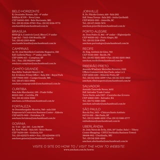 BELO HORIZONTE
R. Orozimbo Nonato, 102 - 4º andar
Edifício ICON – Nova Lima
CEP 34000-000 - Belo Horizonte, MG
Tel.: (55 31) 2126-9750 • Fax.: (55 31) 2126-9772
amchambh@amchambrasil.com.br
BRASÍLIA
SHIS QI 5, Comércio Local, Bloco C 1º andar
Lago Sul - 71615-530 Brasília, DF
Tel.: (55 61) 2103-8650
amchambr.brasilia@amchambrasil.com.br
CAMPINAS
Av. Dr. José Bonifácio Coutinho Nogueira, 150
Edf. Galleria Plaza – 7º andar, sala 701
CEP 13091-611 – Campinas, SP
Tel. / Fax.: (55 19)2104-1285
amcham.campinas@amchambrasil.com.br
CAMPO GRANDE
Rua Hélio Yoshiaki Ikieziri, 34
Ed. Evidence Prime Office – Sala 206 – Royal Park
CEP 79100-000 – Campo Grande, MS
Tel.: (55 67) 3211-0906
amcham.campogrande@amchambrasil.com.br
CURITIBA
Rua João Marchesini, 139 – Prado Velho
80215-060 – Curitiba, PR
Tel.: (55 41) 2104-9350
amcham.curitiba@amchambrasil.com.br
FORTALEZA
Av Desembargador Moreira, 760 - sala 1510
Empresarial Centurion Business Center - Aldeota
CEP 60170-000 – Fortaleza, CE
amcham.fortaleza@amchambrasil.com.br
GOIÂNIA
Av. T-63 – Qd. 145 – Lote 08/09
Ed. New World – Sala 105 - Setor Bueno
CEP 74230-100 – Goiânia, GO
Tel.: (55 62)3275-6010 • Fax.: (55 62)4006-1172
amcham.goiania@amchambrasil.com.br
VISITE O SITE DO HOW TO / VISIT THE HOW TO WEBSITE:
www.amcham.com.br/howto
JOINVILLE
R. Dr. Plácido Gomes, 610 - Sala 202
Edf. Dona Tereza - Sala 202 - Anita Garibaldi
CEP 89202-050 – Joinville, SC
Tel.: (55 47) 3432-7474
amcham.joinville@amchambrasil.com.br
PORTO ALEGRE
Av. Dom Pedro II, 861 – 8º andar – Higienópolis
CEP 90550-142 – Porto Alegre, RS
Tel.: (55 51) 2118-3705
amcham.portoalegre@amchambrasil.com.br
RECIFE
Av. Eng. Antônio de Góes, 742
CEP 51110-000 - Recife, PE
Tel.: (55 81) 3205-1850 • Fax: (55 81) 3205-1865
amcham.recife@amchambrasil.com.br
RIBEIRÃO PRETO
Avenida Wladimir Meirelles Ferreira, 1525
Ufficio Commerciale San Paolo, salas 1 e 2
CEP 14021-630 – Ribeirão Preto, SP
Tel.: (55 16) 2132-4599 • Fax: (55 16) 2132-4563
amcham.ribeiraopreto@amchambrasil.com.br
SALVADOR
Avenida Tancredo Neves, 1632
Edf. Salvador Trade Center
Torre Norte, sala 1307 – Caminho das Árvores
CEP 41820-020 – Salvador, BA
Tel.: (55 71) 3480-3481
amcham.salvador@amchambrasil.com.br
SÃO PAULO
Rua da Paz, 1431 – Chácara Santo Antônio
04713-001 – São Paulo, SP
Tel.: (55 11) 4688-4102 • Fax: (55 11) 5180-3777
ombudsman@amchambrasil.com.br
UBERLÂNDIA
Av. João Naves de Ávila, 1331, 10º Andar, Sala 1 – Tibery
Center Shopping - UBT(Uberlândia Business Tower)
38408-902 - Uberlândia, MG
Tel.: (55 34) 2101-4100
amcham.uberlandia@amchambrasil.com.br
 