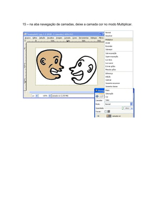 15 – na aba navegação de camadas, deixe a camada cor no modo Multiplicar.
 