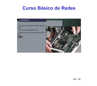 Curso Básico de Redes




                    núm.: 30
 